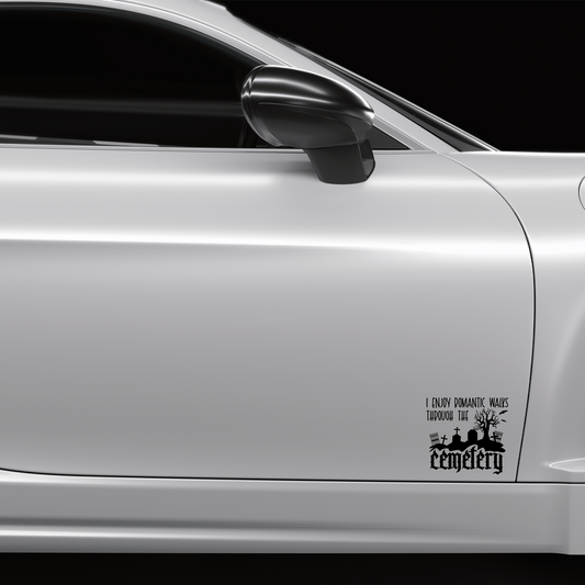 I Enjoy Romantic Walks Through The Cemetery Sticker