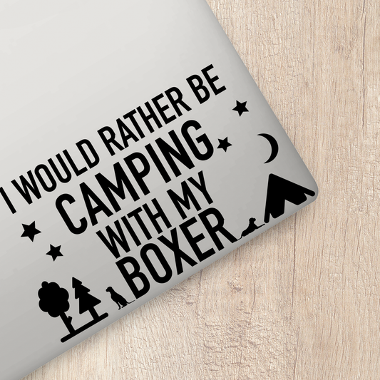 I Would Rather Be Camping With My Boxer Sticker