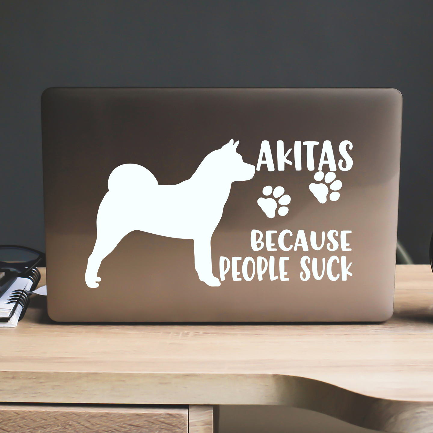 Akitas Because People Suck Sticker