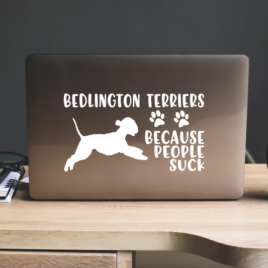 Bedlington Terriers Because People Suck Sticker