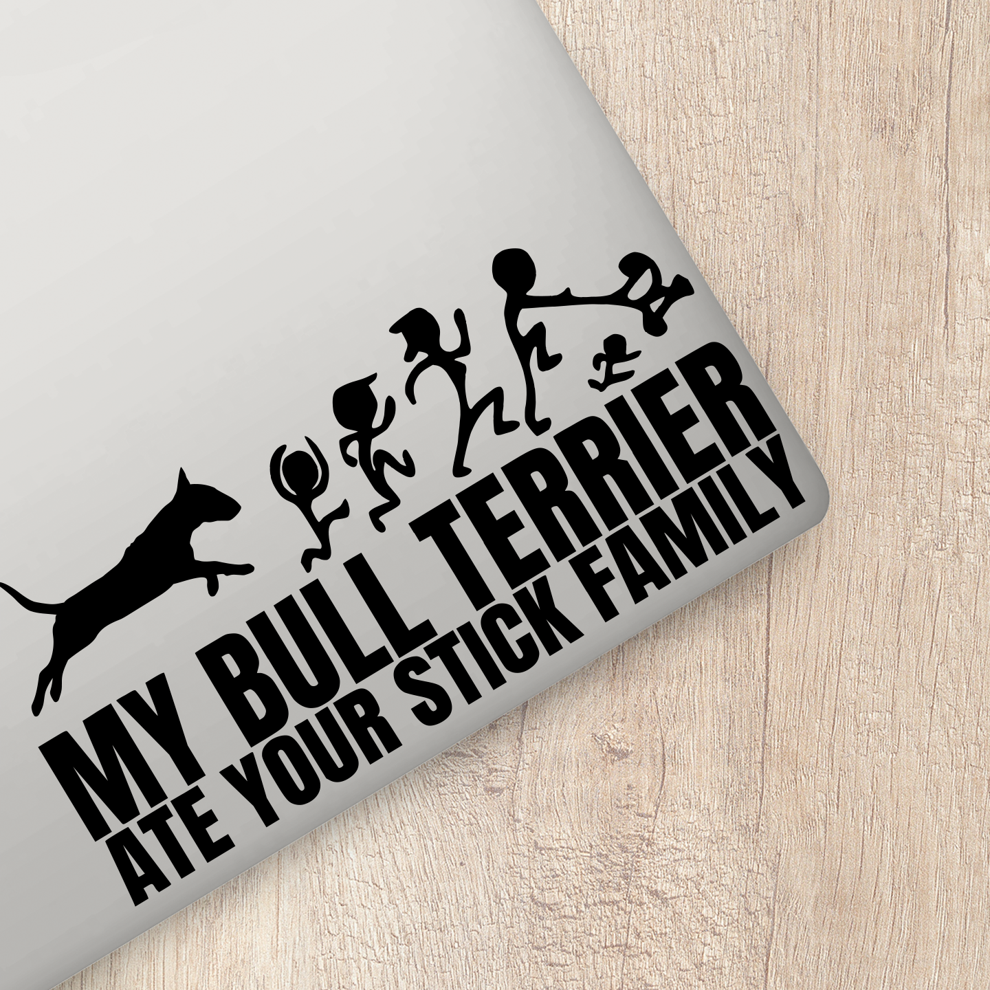 My Bull Terrier Ate Your Stick Family Sticker