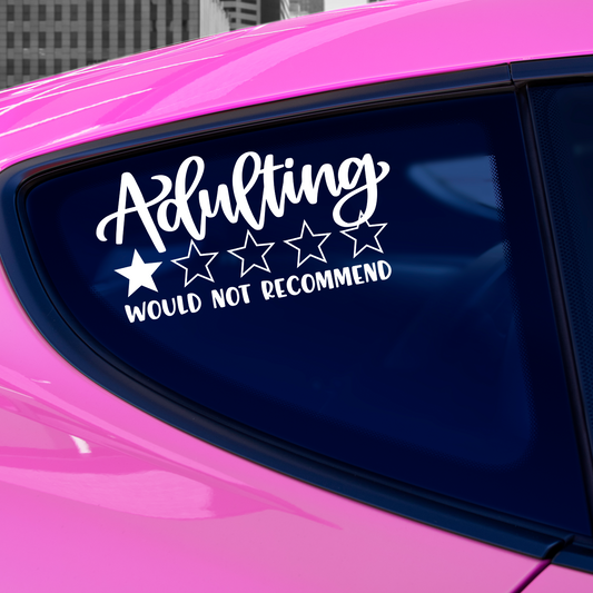 Adulting Would Not Recommend Sticker