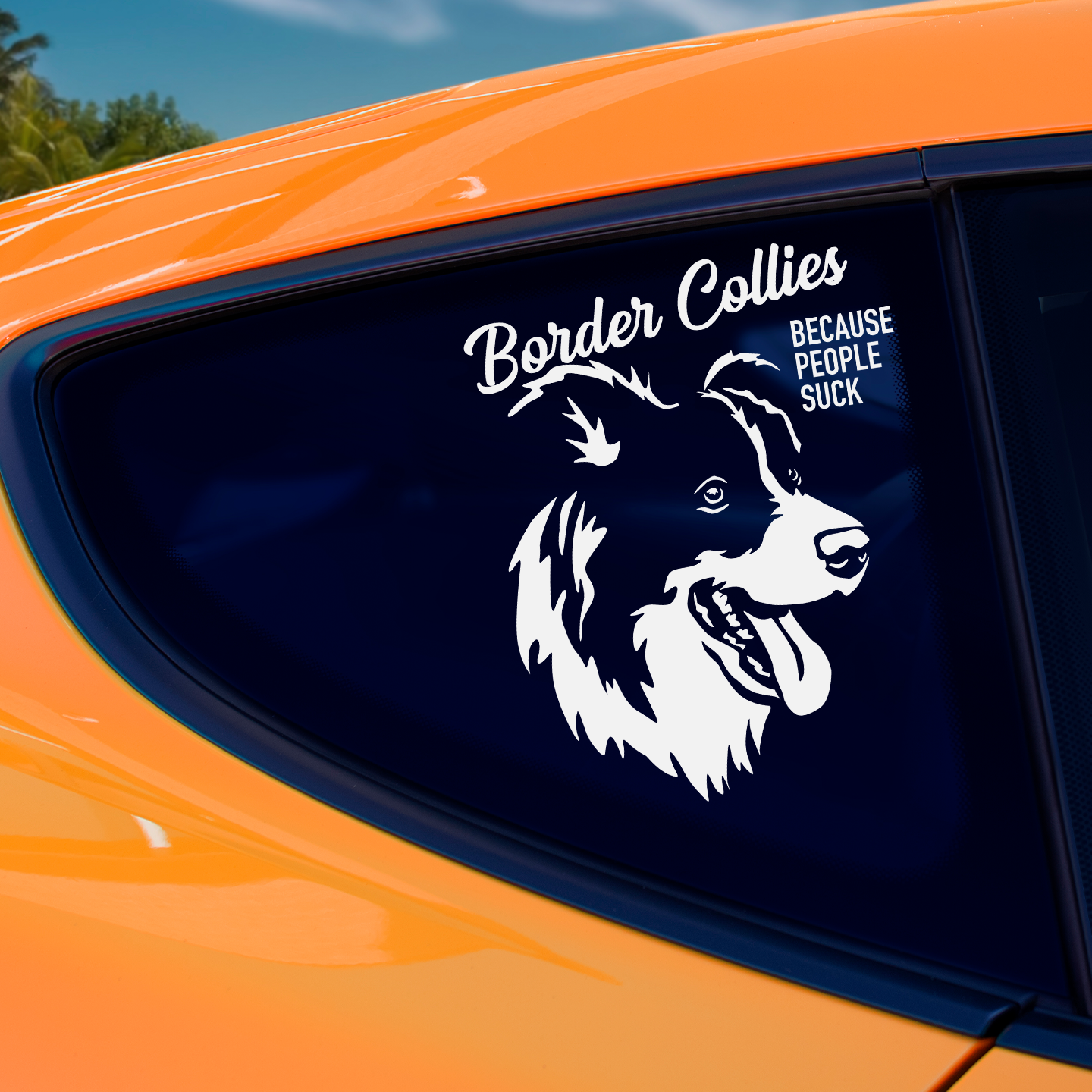 Border Collies Because People Suck Sticker