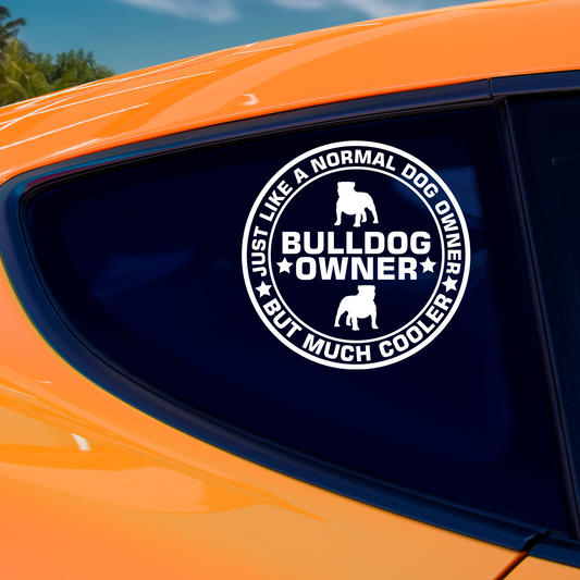 Just Like A Normal Dog Owner Bulldog Sticker