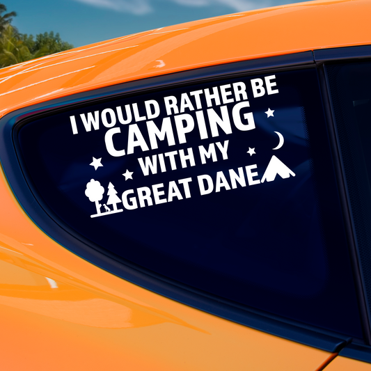 I Would Rather Be Camping With My Great Dane Sticker
