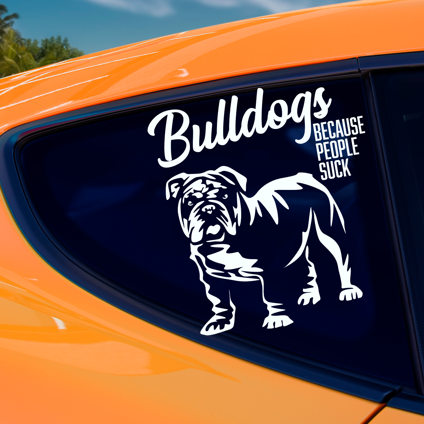 Bulldogs Because People Suck Sticker