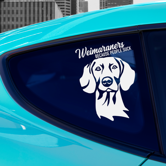 Weimaraners Because People Suck Sticker