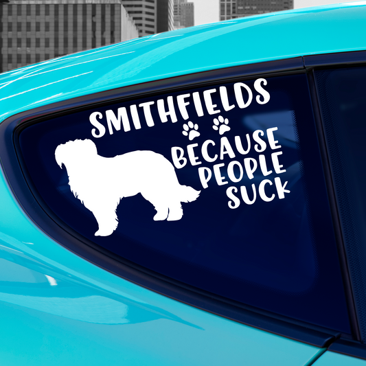 Smithfields Because People Suck Sticker
