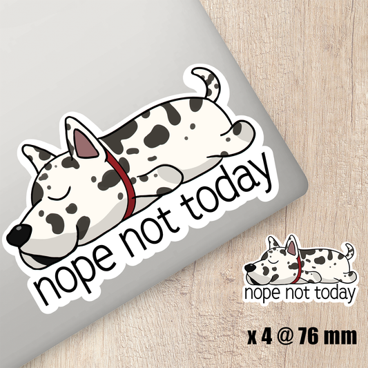 Great Dane Nope Not Today Sticker
