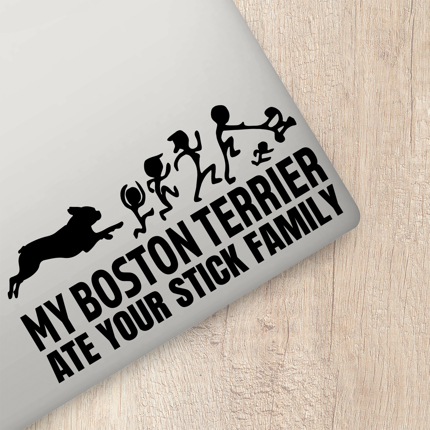 My Boston Terrier Ate Your Stick Family Sticker