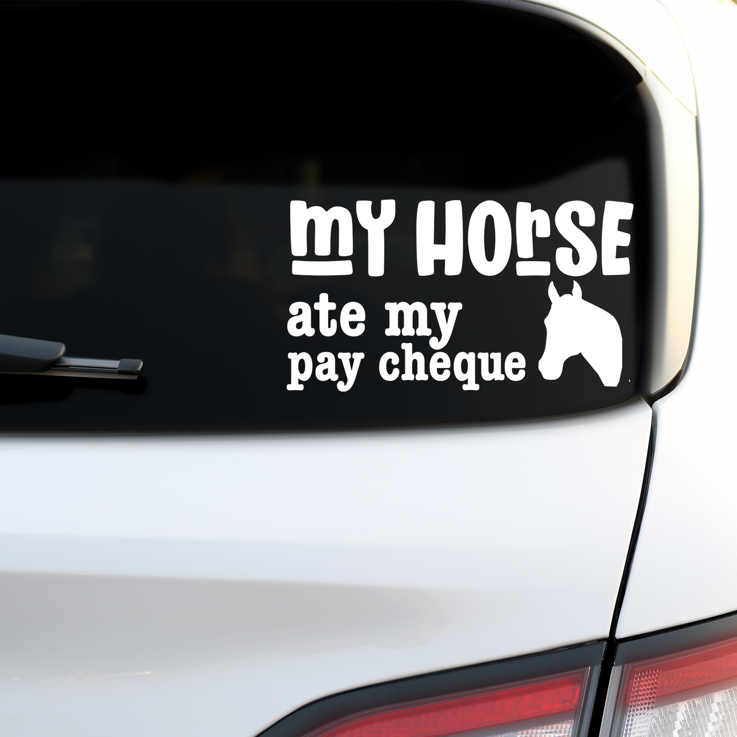 My Horse Ate My Pay Cheque Sticker