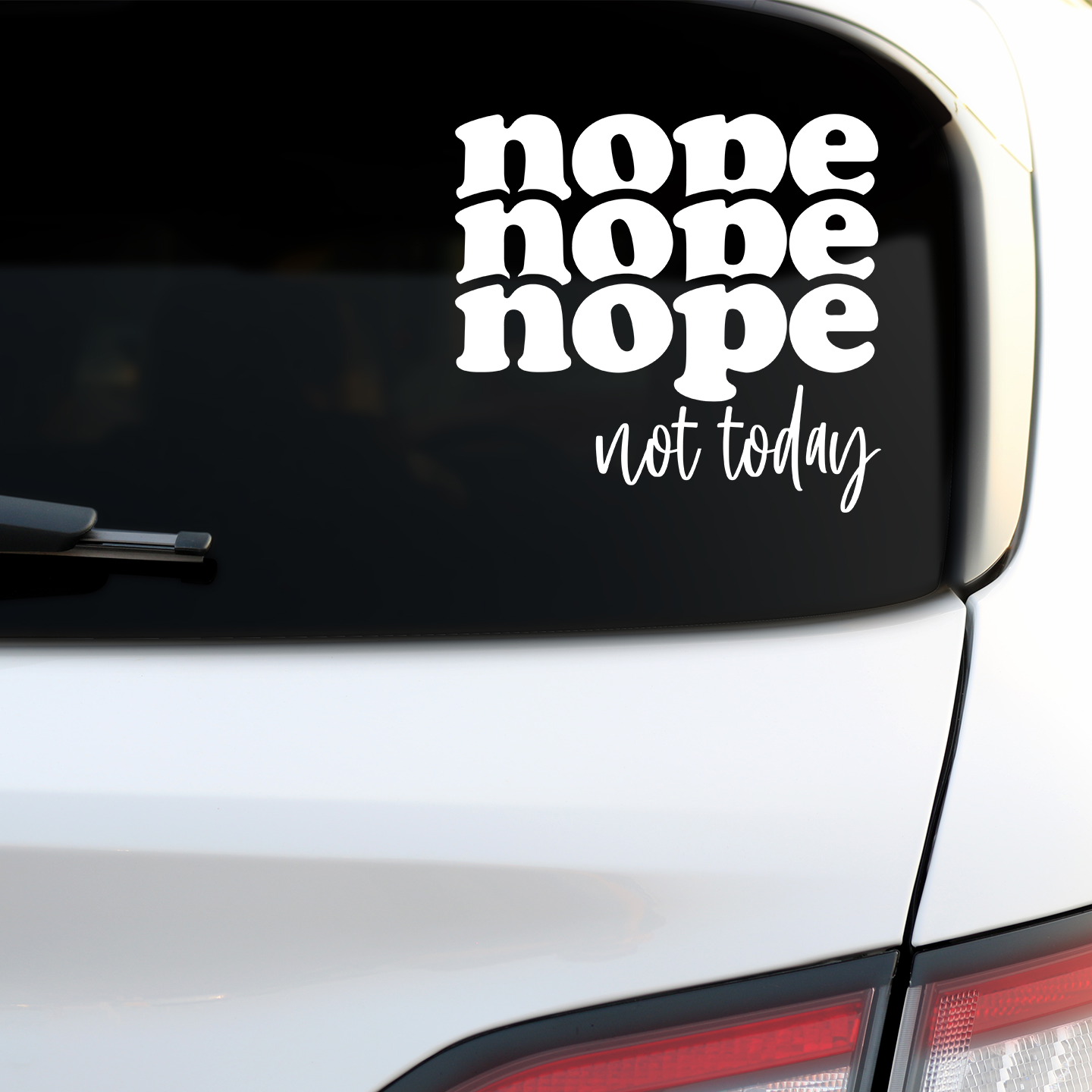 Nope Not Today Sticker