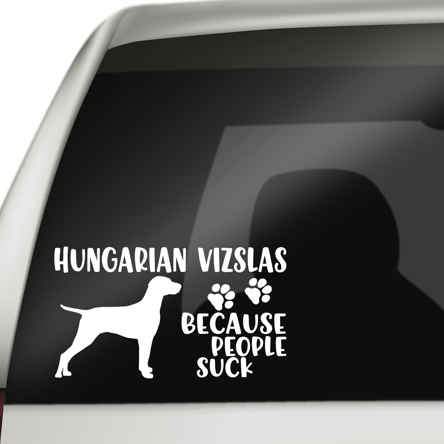 Hungarian Vizslas Because People Suck Sticker