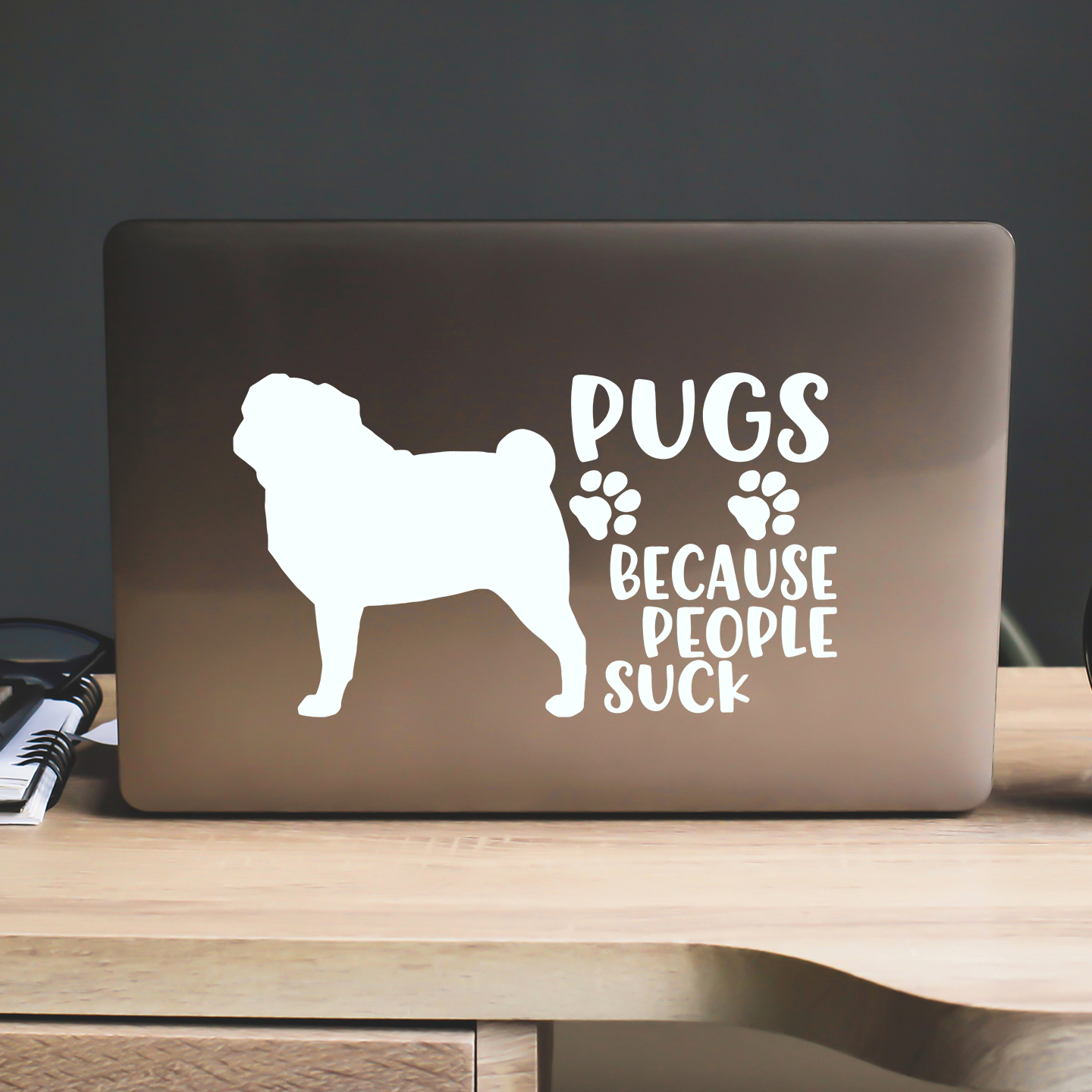 Pugs Because People Suck Sticker