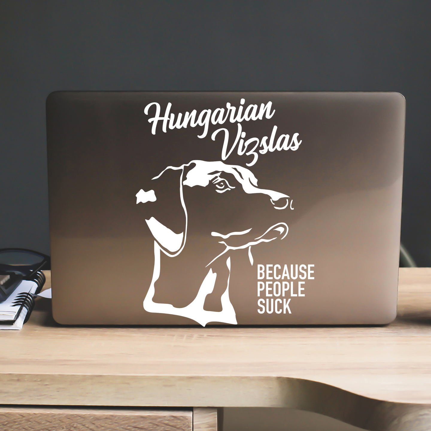 Hungarian Vizslas Because People Suck Sticker