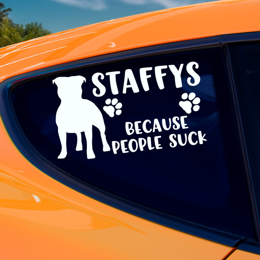 Staffys Because People Suck Sticker