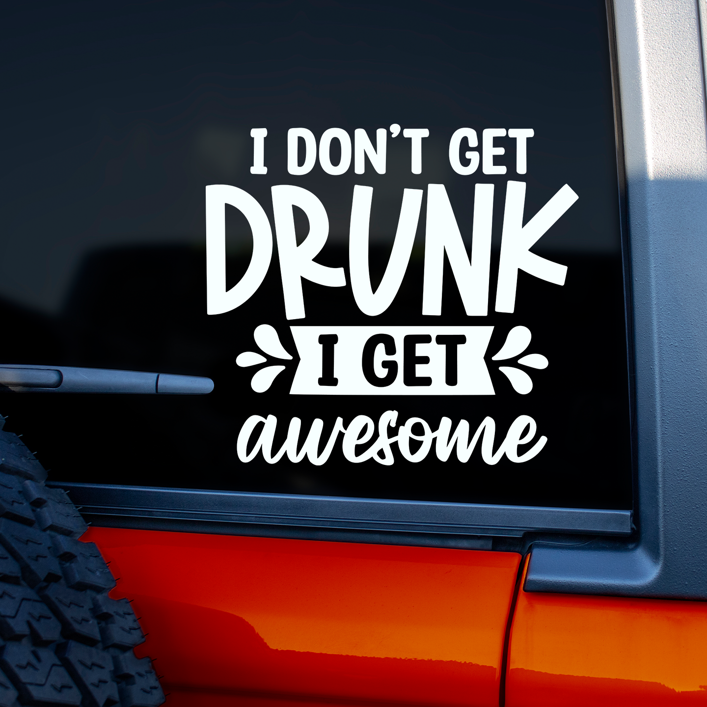 I Don't Get Drunk I Get Awesome Sticker