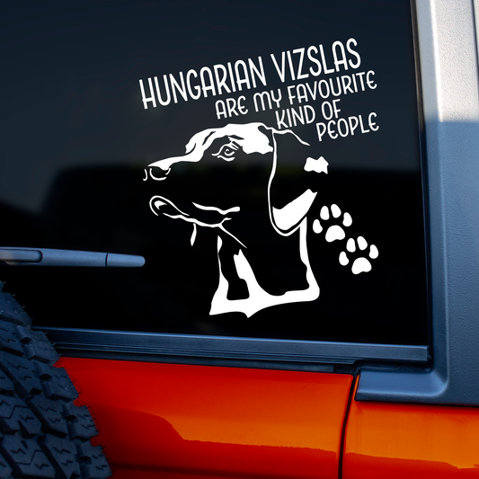 Hungarian Vizslas Are My Favourite Kind Of People Sticker