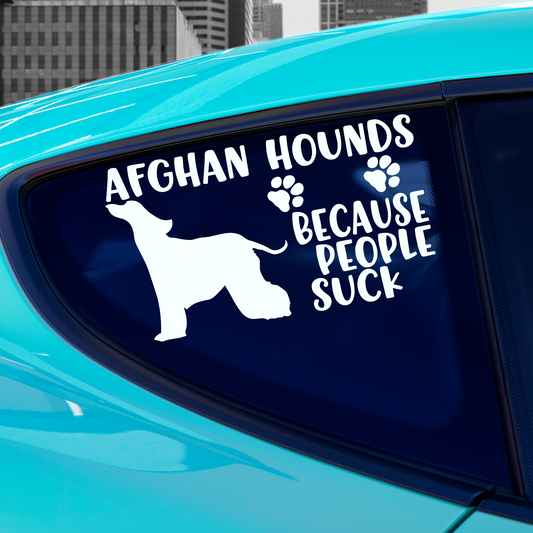Afghan Hounds Because People Suck Sticker