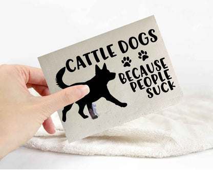 Cattle Dogs Because People Suck™ Sticker