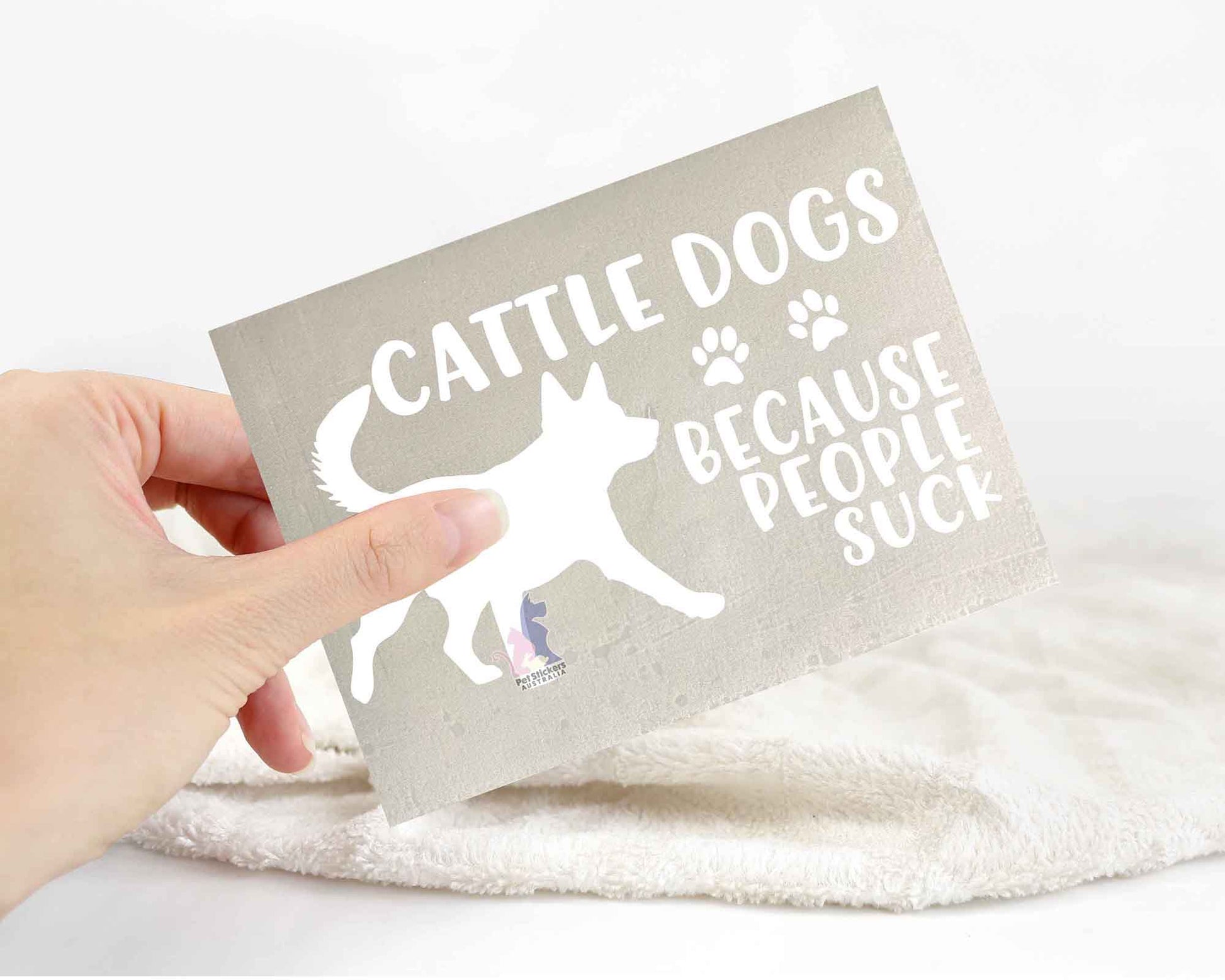 Cattle Dogs Because People Suck™ Sticker