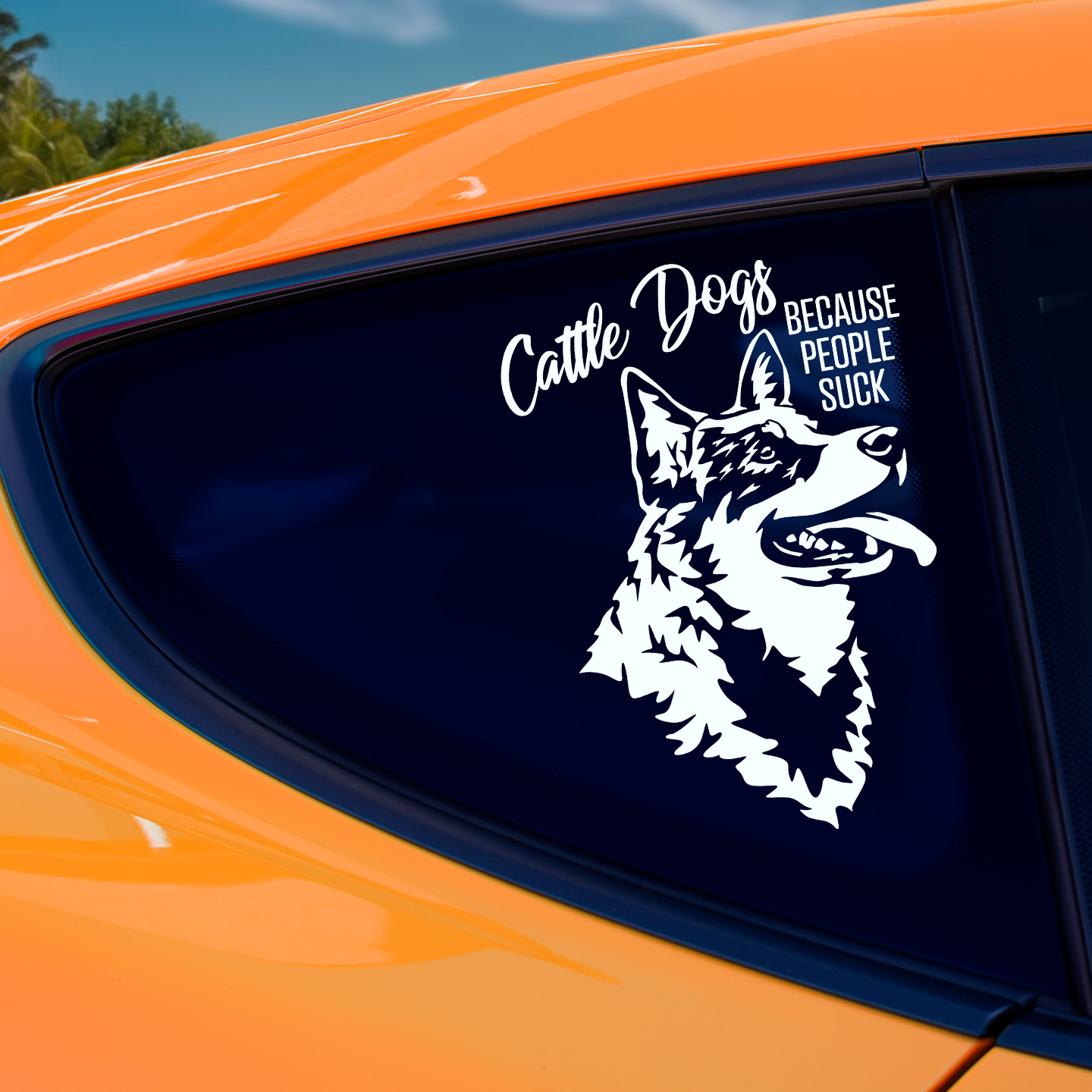 Cattle Dogs Because People Suck Sticker