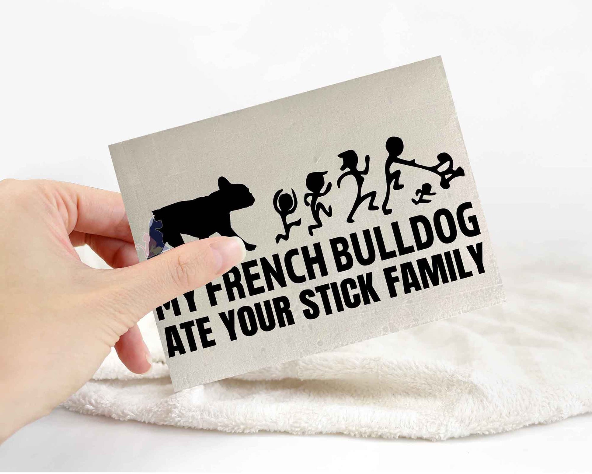 My French Bulldog Ate Your Stick Family Sticker