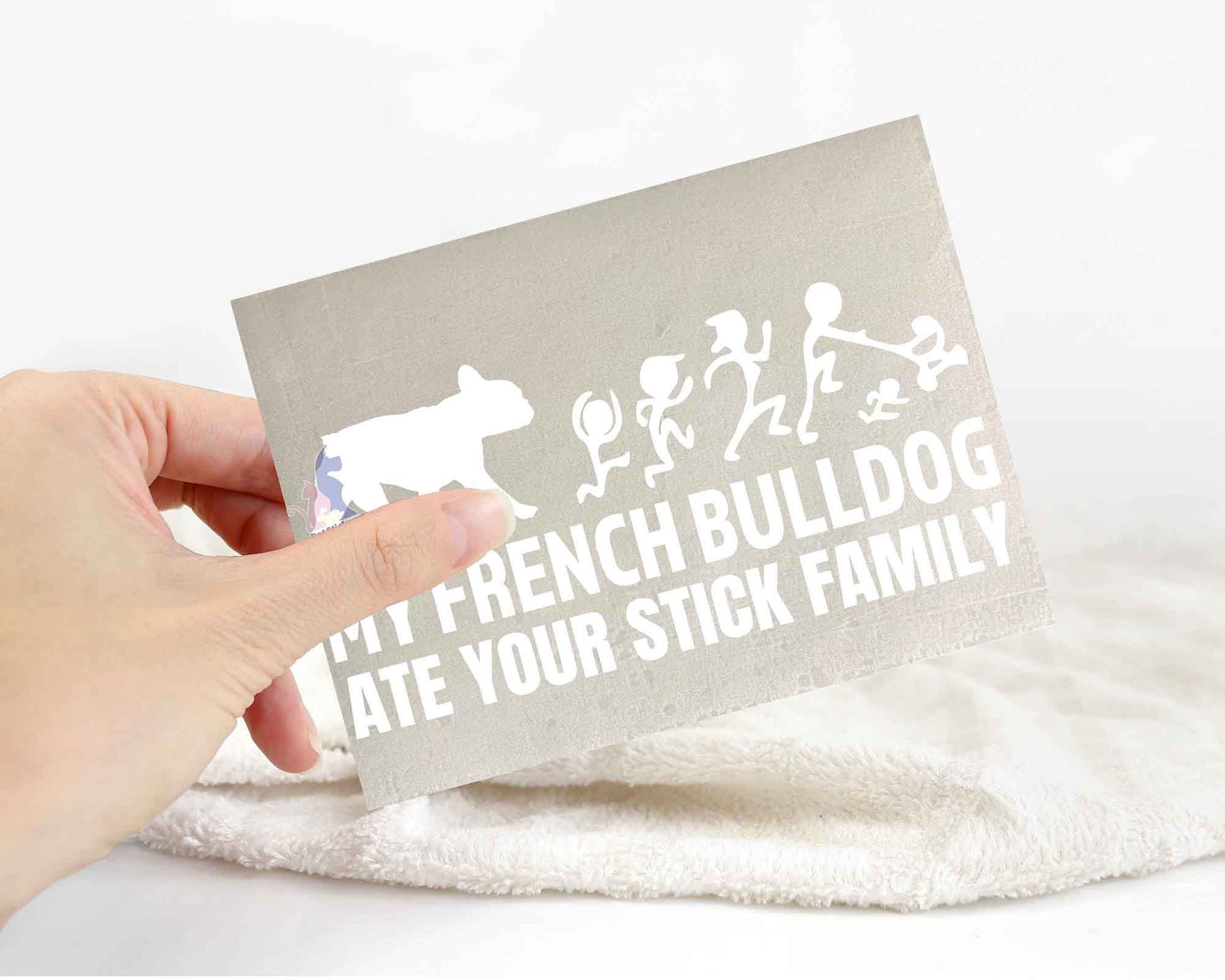 My French Bulldog Ate Your Stick Family Sticker