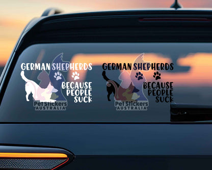 German Shepherds Because People Suck™ Sticker