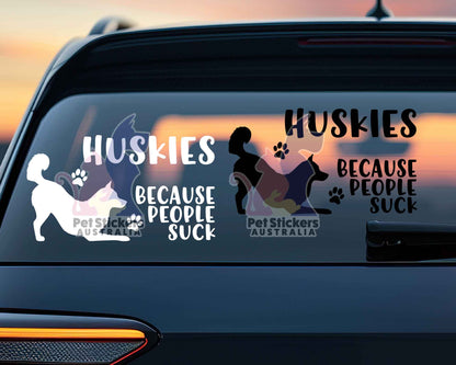 Huskies Because People Suck™ Sticker