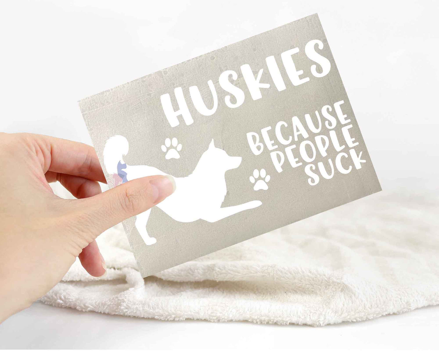 Huskies Because People Suck™ Sticker