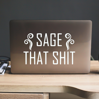 Sage That Shit Sticker