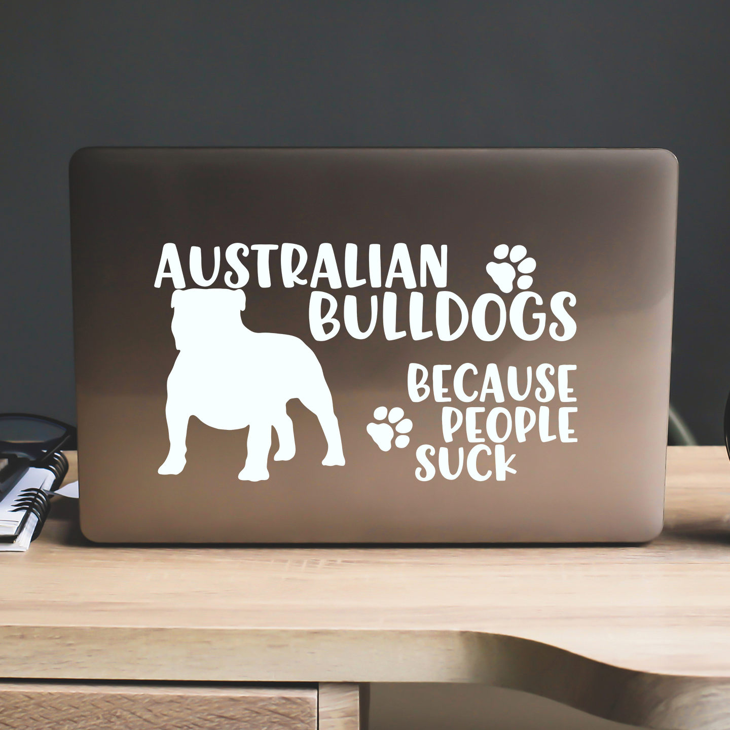 Australian Bulldogs Because People Suck Sticker