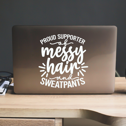 Supporter of Messy Hair and Sweatpants Sticker