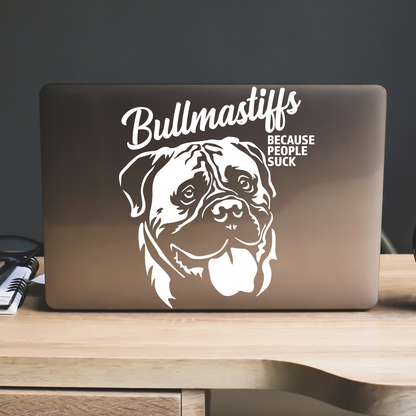 Bullmastiffs Because People Suck Sticker