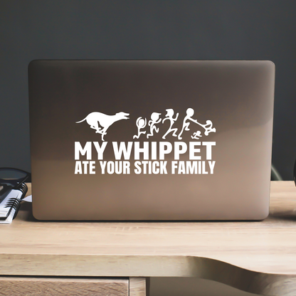 My Whippet Ate Your Stick Family Sticker