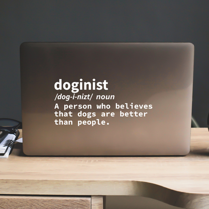 Doginist Dogs Are Better Than People Sticker