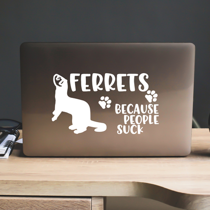 Ferrets Because People Suck Sticker