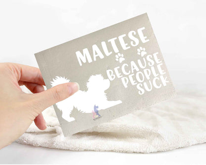 Maltese Because People Suck™ Sticker