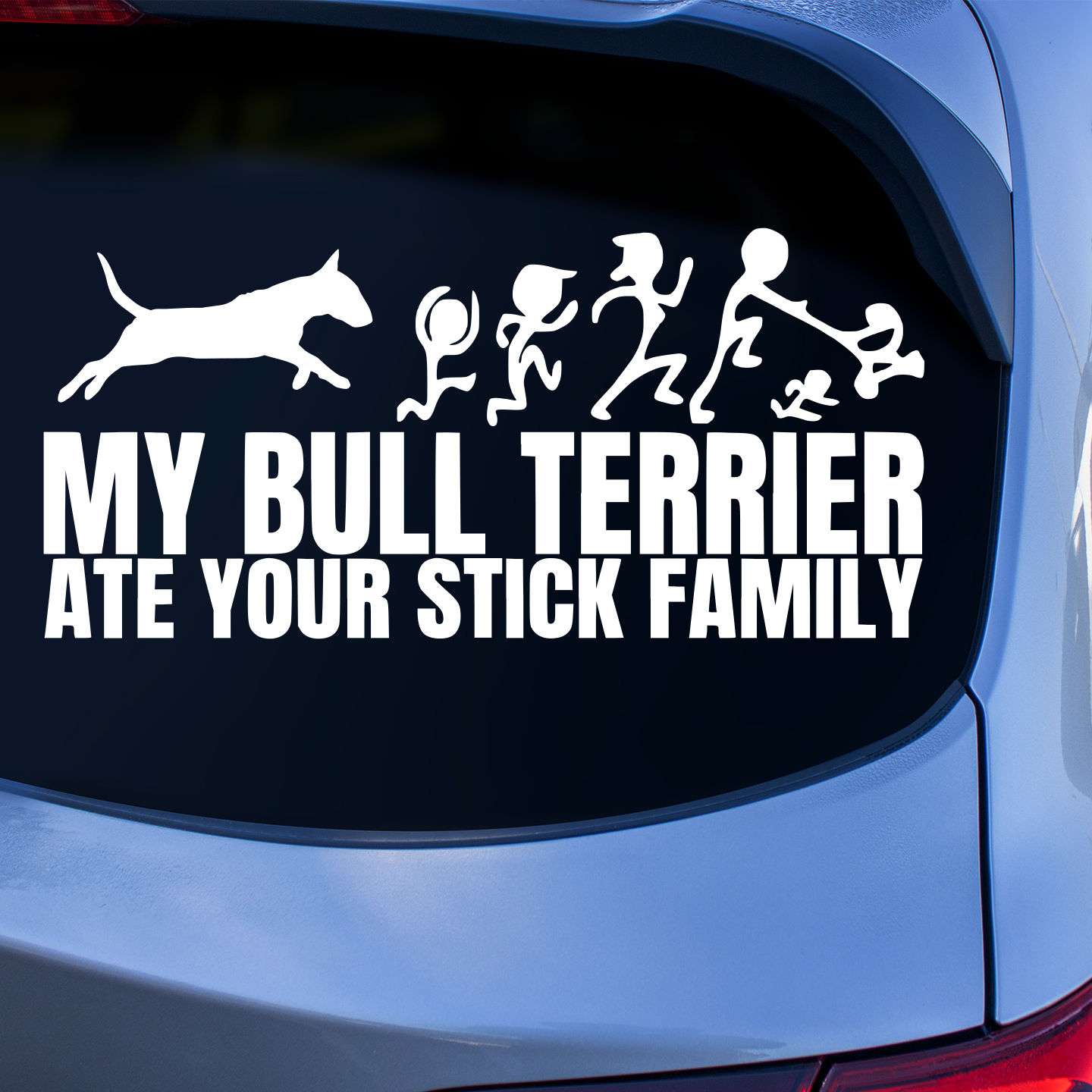My Bull Terrier Ate Your Stick Family Sticker