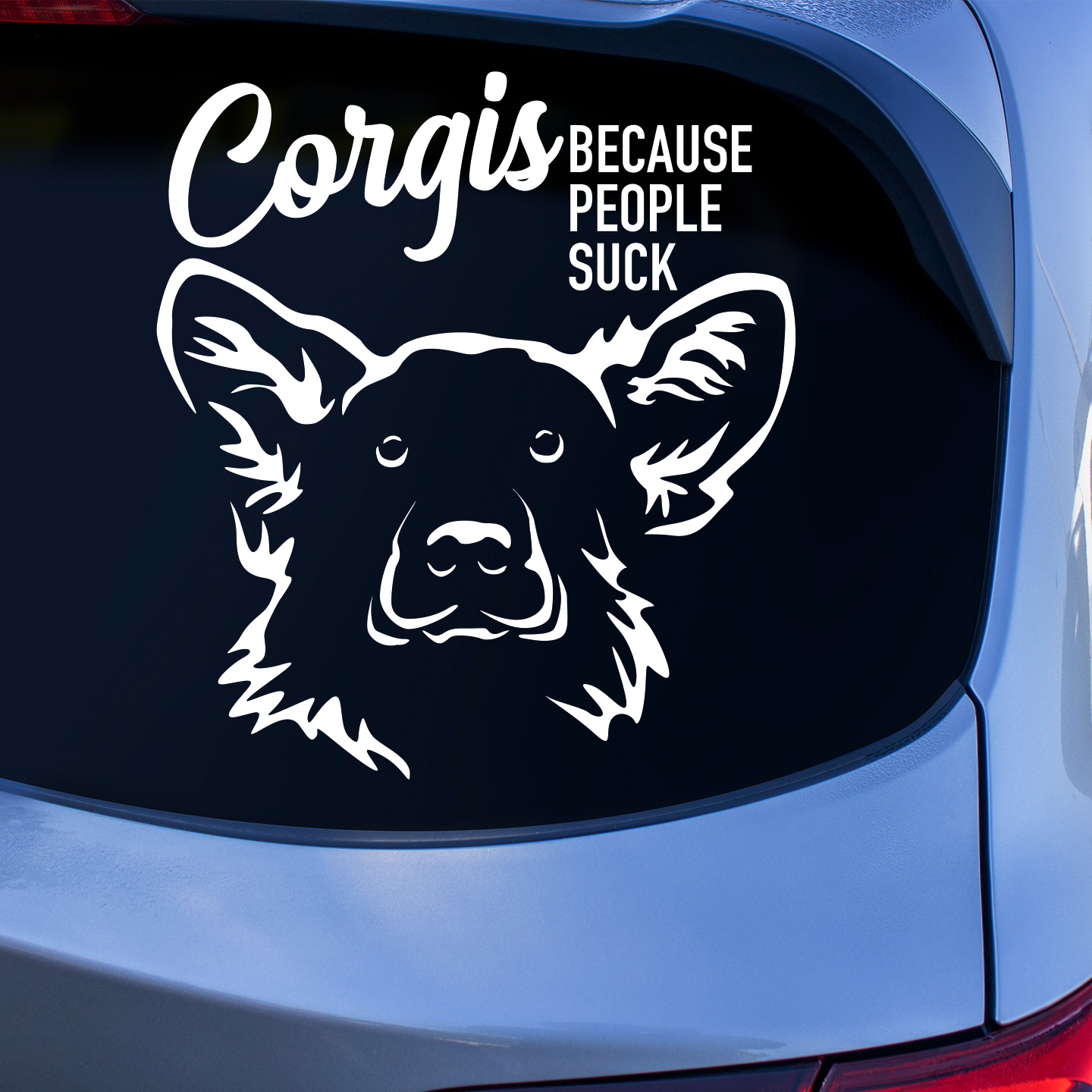 Corgis Because People Suck Sticker