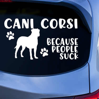 Cani Corsi Because People Suck Sticker