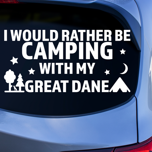 I Would Rather Be Camping With My Great Dane Sticker