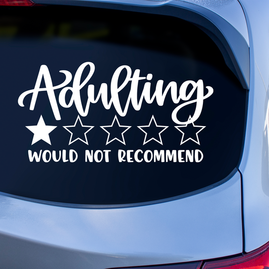 Adulting Would Not Recommend Sticker