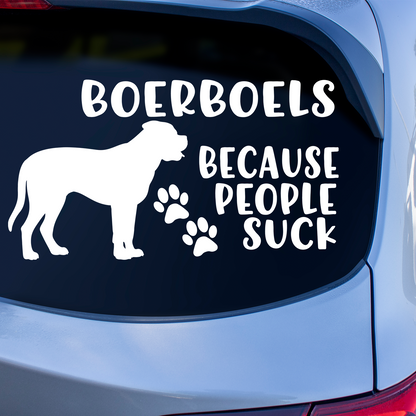 Boerboels Because People Suck Sticker