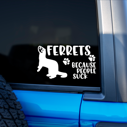 Ferrets Because People Suck Sticker