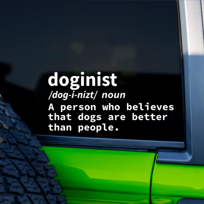 Doginist Dogs Are Better Than People Sticker