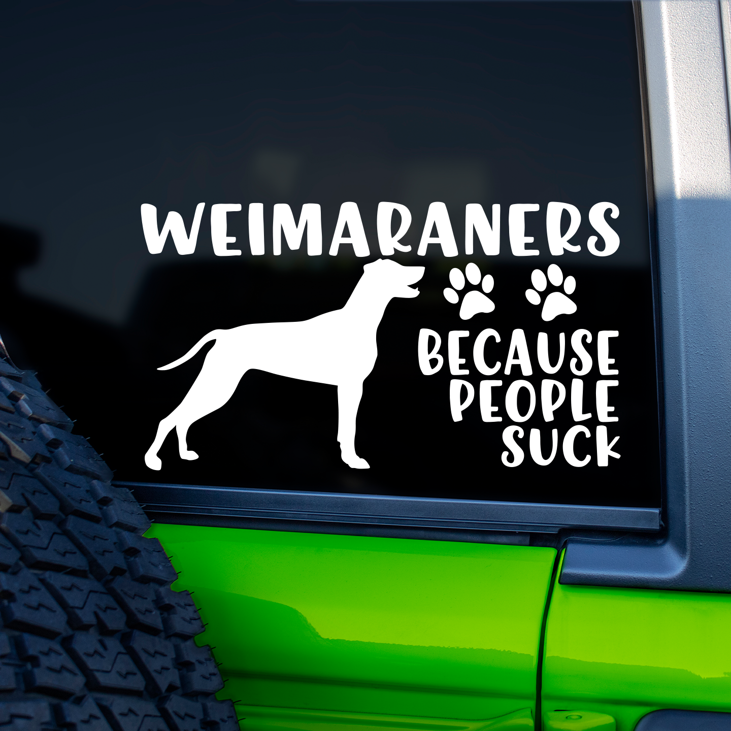 Weimaraners Because People Suck Sticker