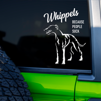 Whippets Because People Suck Sticker