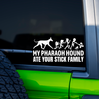 My Pharaoh Hound Ate Your Stick Family Sticker